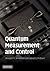 Quantum Measurement and Control