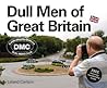 Dull Men of Great Britain: Celebrating the Ordinary