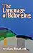 The Language of Belonging by Cristiane Lima Scott
