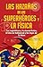 Las hazañas de los superhéroes y la física by Sergio L. Palacios