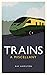 Trains: A Miscellany