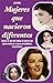 Mujeres que nacieron diferentes (Spanish Edition)