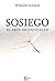 Sosiego: El arte de envejecer (Spanish Edition)