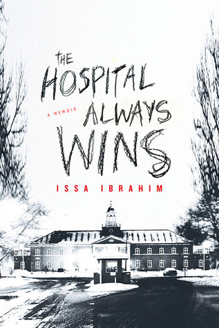 The Hospital Always Wins: A Memoir (Hardcover)