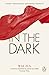 In the Dark