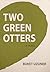 Two Green Otters by Buket Uzuner