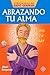 Abrazando tu alma: Pasos para sanar (Enseñanzas de Saint Germain) (Spanish Edition)