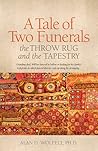 A Tale of Two Funerals: The Throw Rug and the Tapestry