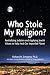 Who Stole My Religion?: Rev...