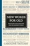 New Words for Old: Recycling Our Language for the Modern World