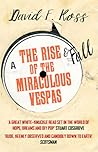 The Rise and Fall of the Miraculous Vespas (2) (Disco Days Trilogy)