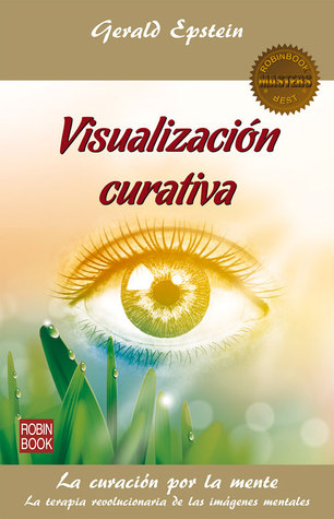 Visualización curativa (Masters/Salud) (Spanish Edition)