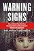 Warning Signs: How to Protect Your Kids from Becoming Victims or Perpetrators of Violence and Aggression