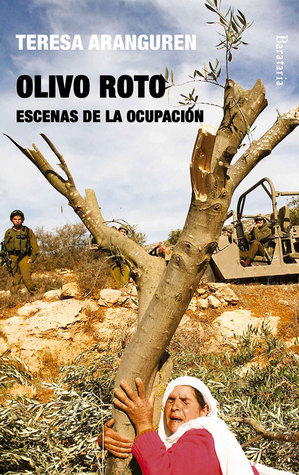 Olivo roto: Escenas de la ocupación (Spanish Edition)
