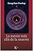 La mente más allá de la muerte (Spanish Edition)