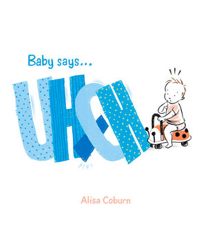 Baby Says . . . Uh-Oh (Board Book)