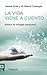 La vida viene a cuento by Jaume Soler