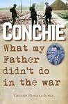 Conchie: What my Father didn't do in the war Conchie: What my Father didn't do in the war