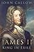 James II by John Callow James II by John Callow