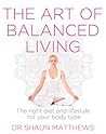 The Art of Balanced Living by Shaun Matthews