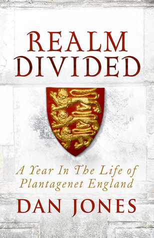 Realm Divided: A Year in the Life of Plantagenet England [Paperback] [Jan 01, 2012] NA