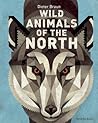 Wild Animals of the North by Dieter Braun