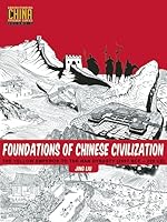 Foundations of Chinese Civilization