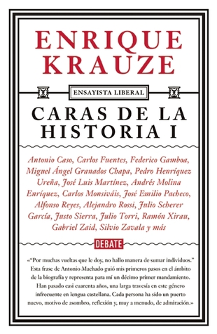 Caras de la historia / Faces of History I (Liberal Essayist #2) (Ensayista Liberal / Liberal Essayist) (Spanish Edition)