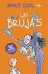 Las brujas by Roald Dahl
