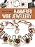 How to Make Hammered Wire Jewellery