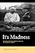 It's Madness by Theodore Jun Yoo