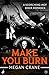 Make You Burn: Deacons of Bourbon Street 1 (A scorching-hot biker romance)