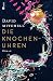 Die Knochenuhren