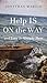 Help Is on the Way: And Love Is Already Here