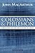 Colossians and Philemon: Completion and Reconciliation in Christ (MacArthur Bible Studies)