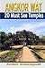 Angkor Wat: 20 Must see temples (Cambodia)