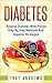 Diabetes: Reverse Diabetes In 4 Weeks With Proven Step By Step Methods And Superior Strategies (+ Bonus Cheatsheet) (Diabetes Diet, Diabetes Type 2, Diabetes Cookbook, Insulin, Diabetes Solution)
