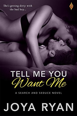Tell Me You Want Me (Search and Seduce, #2)