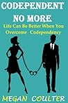 Codependent No More by Megan Coulter