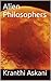Alien Philosophers by Kranthi Askani