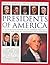 The Illustrated Encyclopedia of the Presidents of America: An Authoritative History of the American Presidency, Shown in More Than 460 Photographs and Illustrations