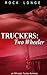 Truckers: Two Wheeler