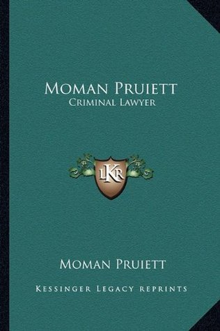 Moman Pruiett: Criminal Lawyer (Paperback)