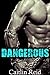 Dangerous