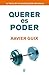 Querer es poder (Spanish Edition)