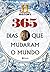 365 Dias Que Mudaram O Mundo