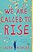 We Are Called to Rise