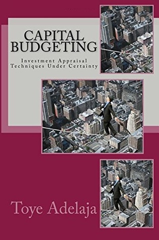 Capital Budgeting: Investment Appraisal Techniques Under Certainty