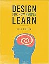 Design for How People Learn by Julie Dirksen