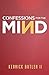 Confessions For The Mind by Kerrick A.R. Butler II
